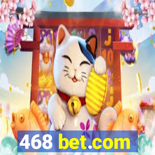 468 bet.com